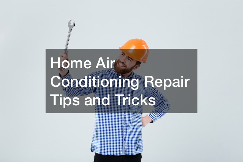 Home Air Conditioning Repair Tips and Tricks