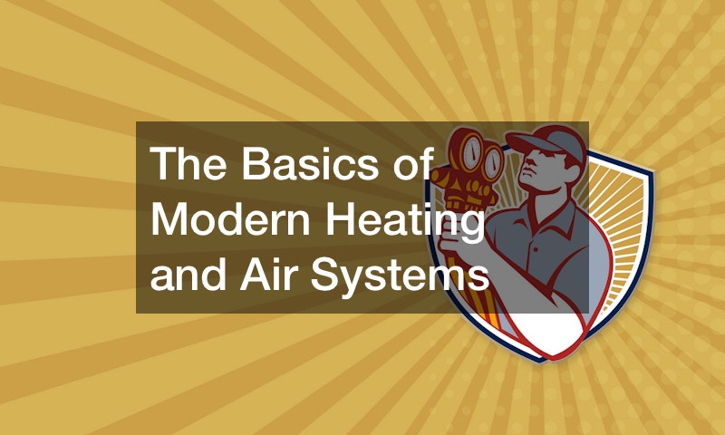 The Basics of Modern Heating and Air Systems