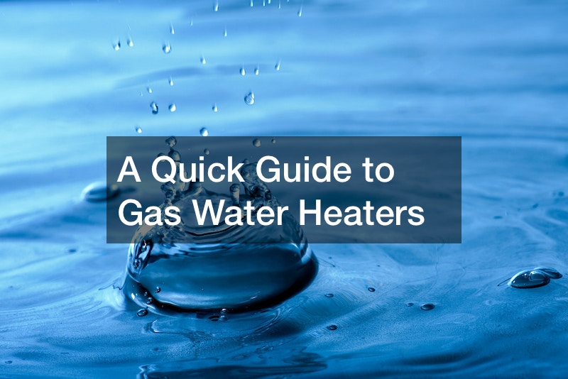 A Quick Guide to Gas Water Heaters