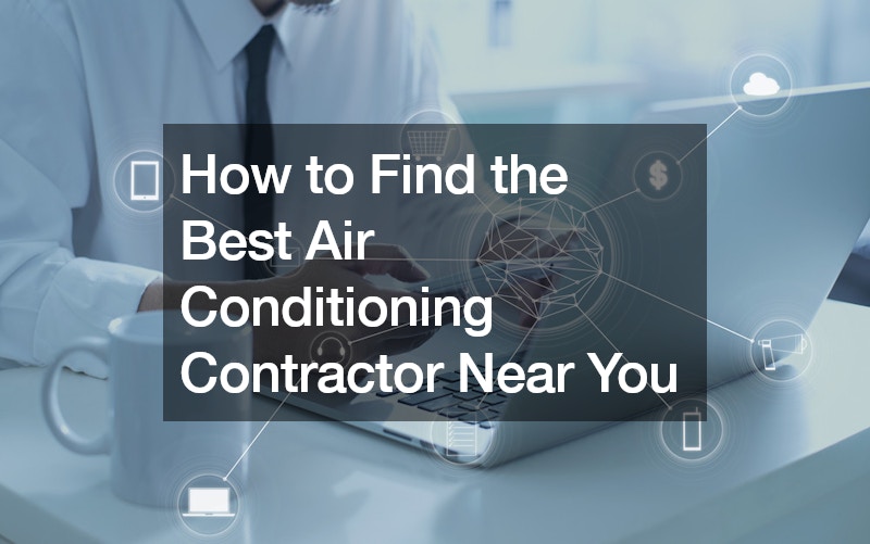 How to Find the Best Air Conditioning Contractor Near You