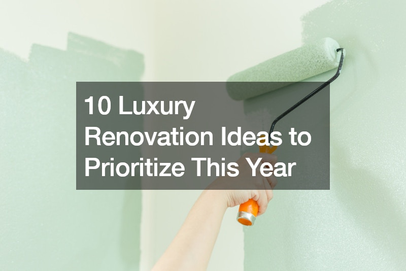 10 Luxury Renovation Ideas to Prioritize This Year