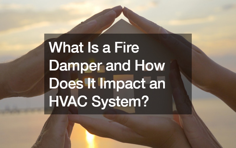 What Is a Fire Damper and How Does It Impact an HVAC System?