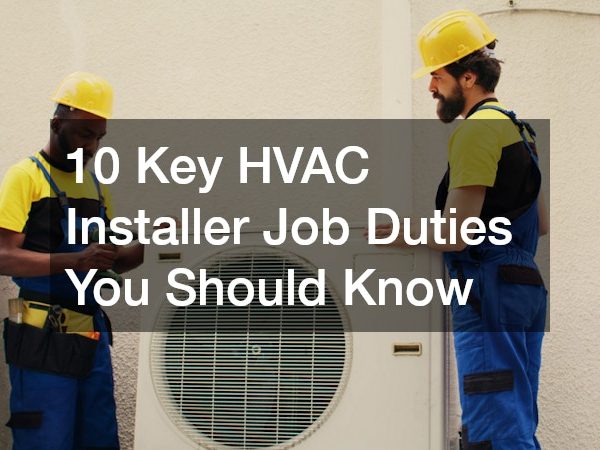 10 Key HVAC Installer Job Duties You Should Know