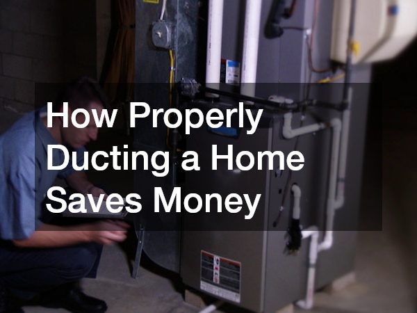 How Properly Ducting a Home Saves Money